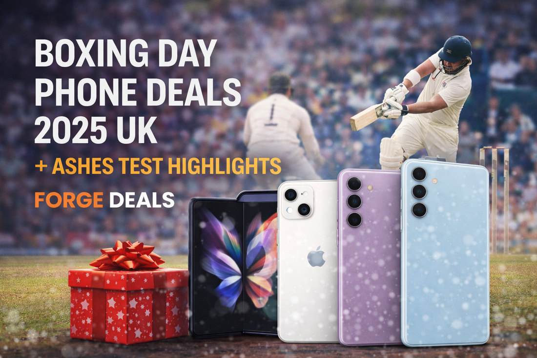 Boxing Day Phone Deals 2025 UK + Ashes Test Highlights | Forge Deals