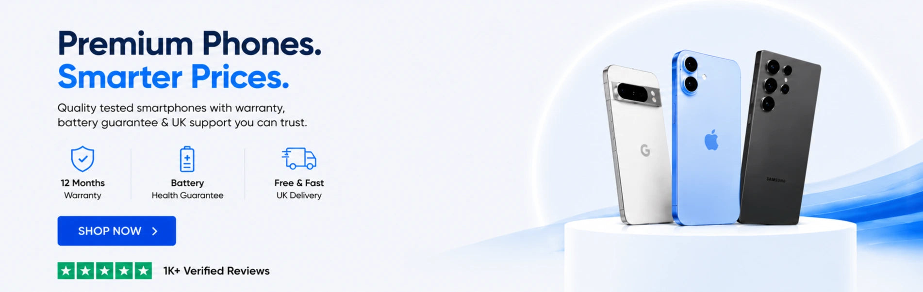 Promotional banner for premium smartphones showing three phone back views in silver, blue, and black on a white pedestal against a light blue background. Text on the left highlights features like 12 months warranty, battery health guarantee, and free UK delivery.